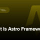 فریمورک Astro چیست؟