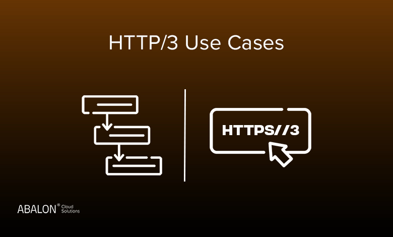 کاربردهای پروتکل HTTP3 چیست؟