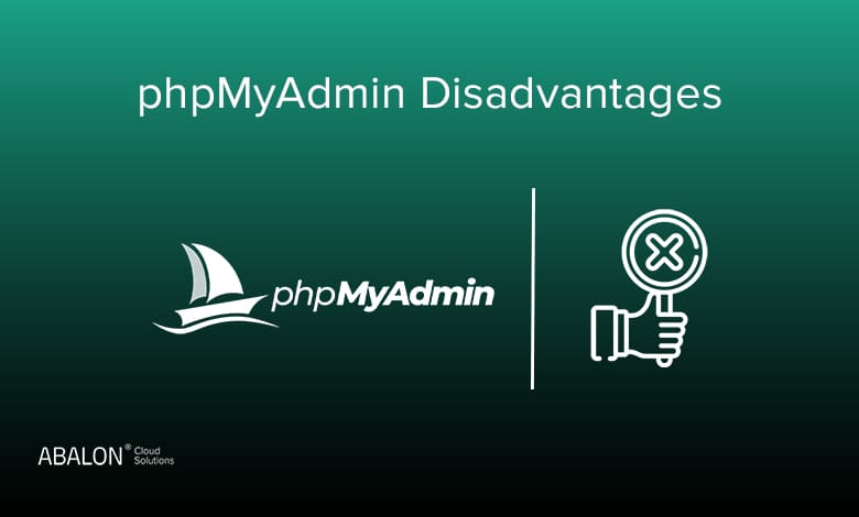 معایب phpMyAdmin چیست؟ 