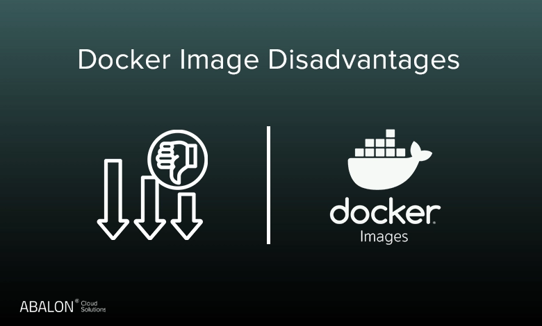 معایب داکر ایمیج چیست