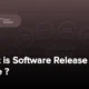 چرخه زندگی انتشار نرم‌افزار چیست؟
