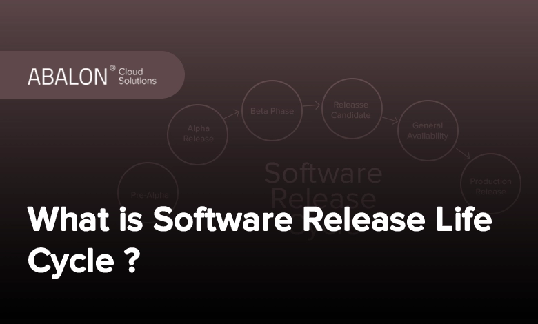 چرخه زندگی انتشار نرم‌افزار چیست؟