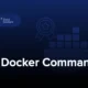 پرکاربردترین دستورات Docker