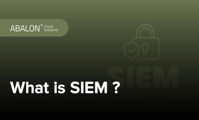 SIEM چیست؟