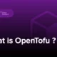 اوپن‌توفو چیست؟